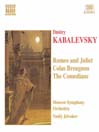 KABALEVSKY: Romeo and Juliet / Colas Breugnon / Comedians